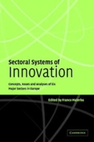 Sectoral Systems of Innovation: Concepts, Issues and Analyses of Six Major Sectors in Europe артикул 12059d.