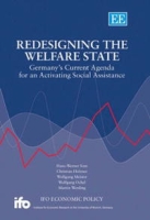Redesigning the Welfare State: Germanys Current Agenda for an Activating Social Assistance (Ifo Economic Policy) артикул 12197d.