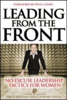Leading From the Front: No-Excuse Leadership Tactics for Women артикул 12266d.