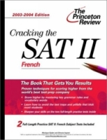 Cracking the SAT II: French, 2003-2004 Edition (College Test Prep) артикул 12005d.