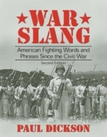 War Slang: American Fighting Words and Phrases Since the Civil War артикул 12174d.
