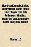 Live Usb: Knoppix, Sidux, Puppy Linux, Damn Small Linux, Sugar, Live Usb, Pclinuxos, Nimblex, Super Os, Slax, Biopuppy, Slitaz Gnu|linux, Emnix артикул 12285d.