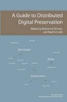 A Guide to Distributed Digital Preservation артикул 12296d.