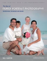 The Best of Family Portrait Photography: Professional Techniques and Images артикул 12038d.
