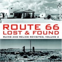 Route 66 Lost & Found: Ruins and Relics Revisited, Volume 2 артикул 12049d.