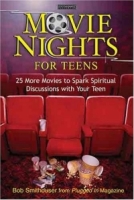 Movie Nights for Teens: 25 More Movies To Spark Spirtiual Discussions With Your Teen артикул 12086d.