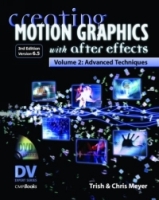 Creating Motion Graphics with After Effects, Vol 2: Advanced Techniques (3rd Edition, Version 6 5) артикул 12090d.