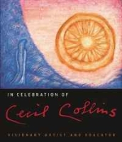 In Celebration of Cecil Collins: Visionary Artist and Educator артикул 12128d.