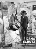 Dana Schutz: If It Appears in the Desert артикул 12160d.